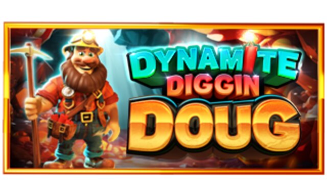 Dynamite Diggin Doug